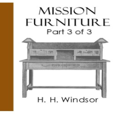 Mission Furniture - Part III of III Mission Furniture - Part III of III